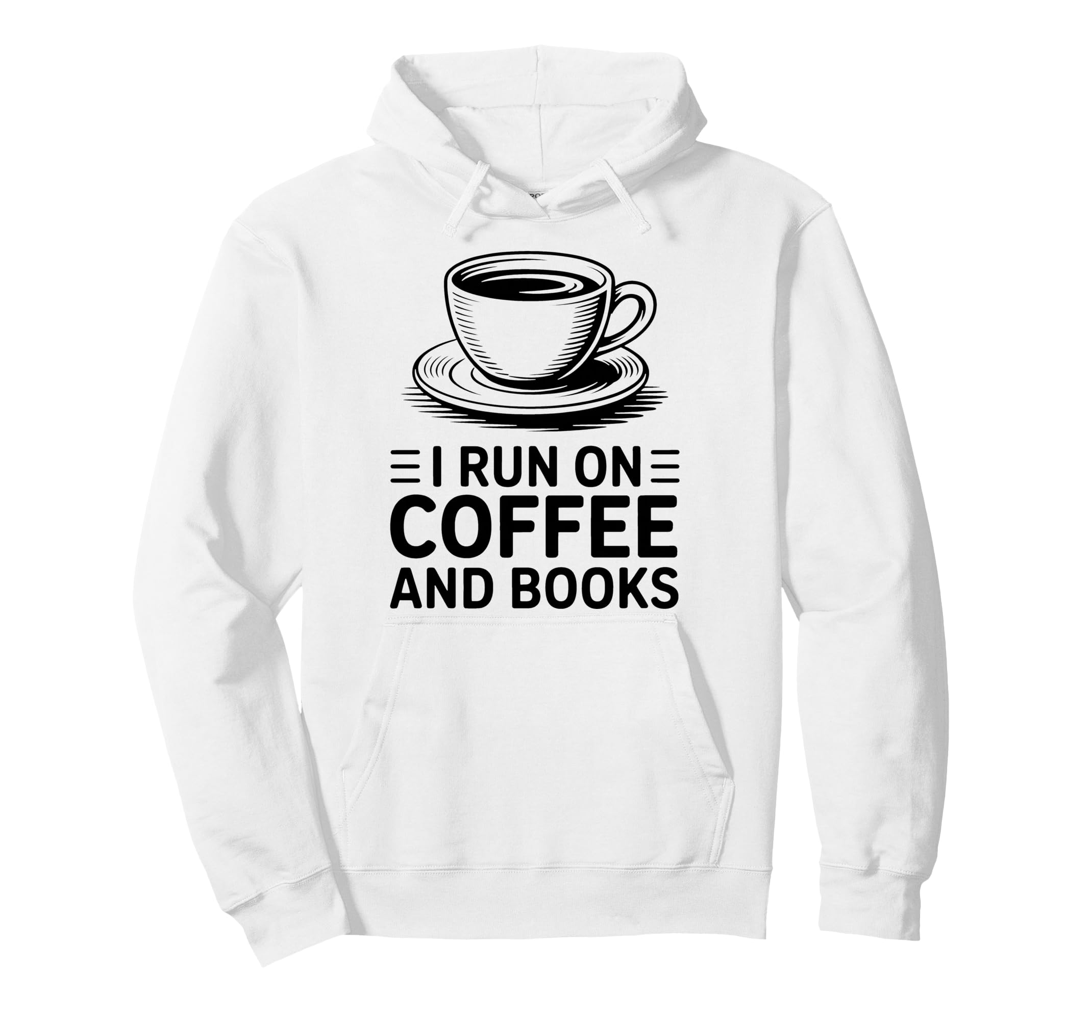 I Run Coffee And Books Hoodie - Minimalist Print Unisex - T-Shirt, Sweatshirt, Hoodie