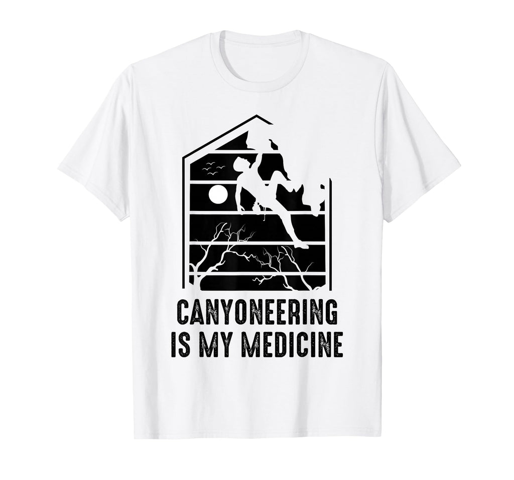 Therapy Canyoneering Is My Medicine Hobby T-Shirt - Unique Graphic Unisex - T-Shirt, Sweatshirt, Hoodie