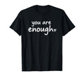 Literary You Are Enough Quiet Book T-Shirt - Aesthetic Graphic Men Women - T-Shirt, Sweatshirt, Hoodie