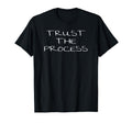 Statement Trust Process Motivation Trust T-Shirt - Aesthetic Graphic Unisex - T-Shirt, Sweatshirt, Hoodie
