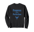 Progress Over Perfection Motivational Sweatshirt - Aesthetic Graphic Unisex - T-Shirt, Sweatshirt, Hoodie
