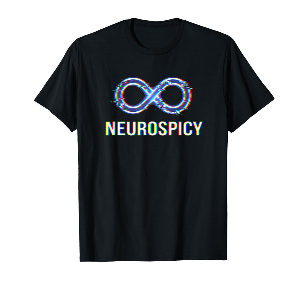 Neurospicy Infinity Loop Autism Adhd T-Shirt - Trendy Graphic Men Women - T-Shirt, Sweatshirt, Hoodie