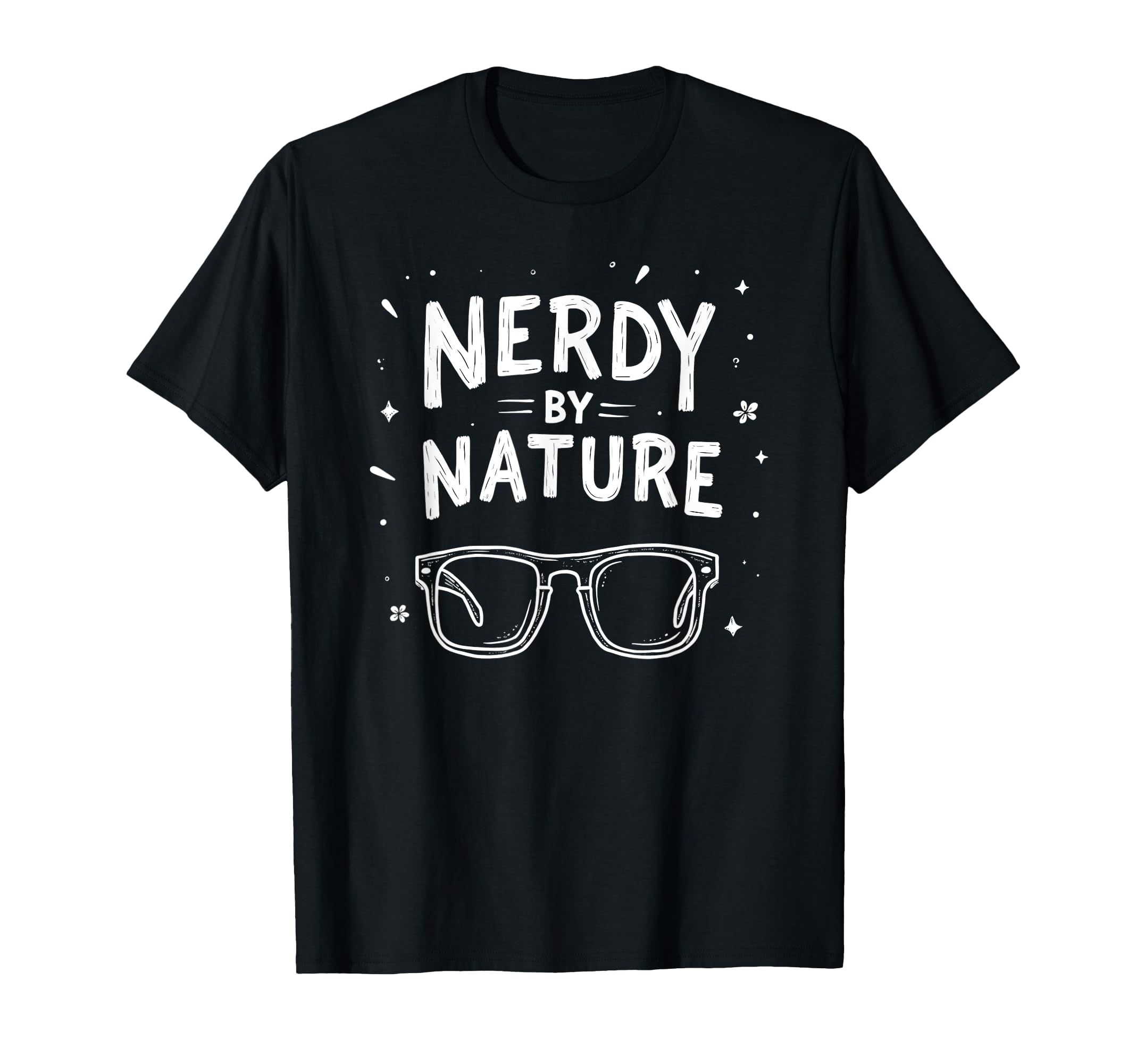 Science Lovers Geek Nerd Nerdy Nature T-Shirt - Graphic Print Men Women - T-Shirt, Sweatshirt, Hoodie