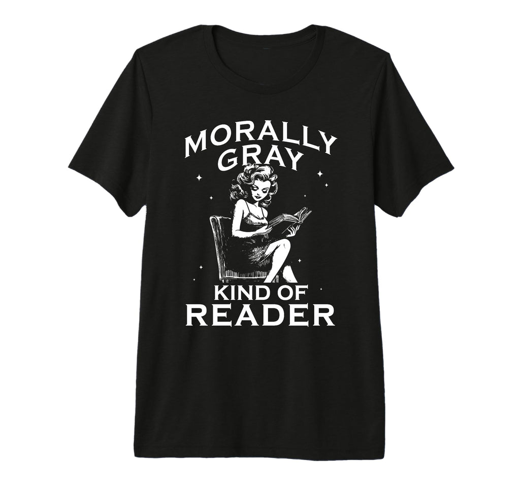 Morally Gray Kind Reader Pinup T-Shirt - Fun Novelty Design Unisex - T-Shirt, Sweatshirt, Hoodie