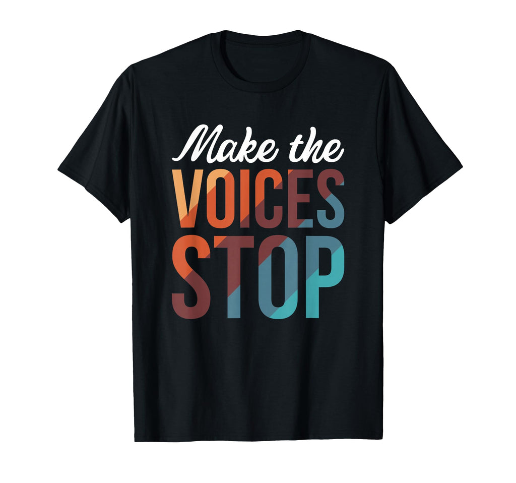 Make Voices Stop Meme Culture T-Shirt - Fun Novelty Design Men Women - T-Shirt, Sweatshirt, Hoodie