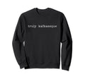 Kafkaesque Kafka Dark Nihilist Sweatshirt - Fun Novelty Design Unisex - T-Shirt, Sweatshirt, Hoodie