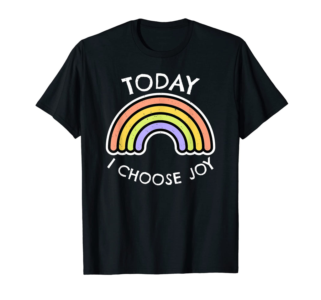 Today I Choose Joy Inspirational T-Shirt - Trendy Graphic Unisex - T-Shirt, Sweatshirt, Hoodie
