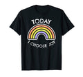 Today I Choose Joy Inspirational T-Shirt - Trendy Graphic Unisex - T-Shirt, Sweatshirt, Hoodie