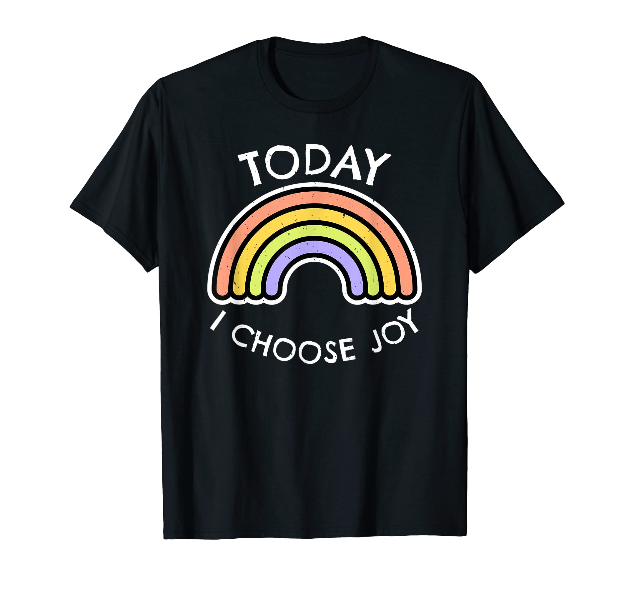 Today I Choose Joy Inspirational T-Shirt - Trendy Graphic Unisex - T-Shirt, Sweatshirt, Hoodie