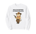 Hold Partner Im Overstimulated Sweatshirt - Fun Novelty Design for Adults - T-Shirt, Sweatshirt, Hoodie