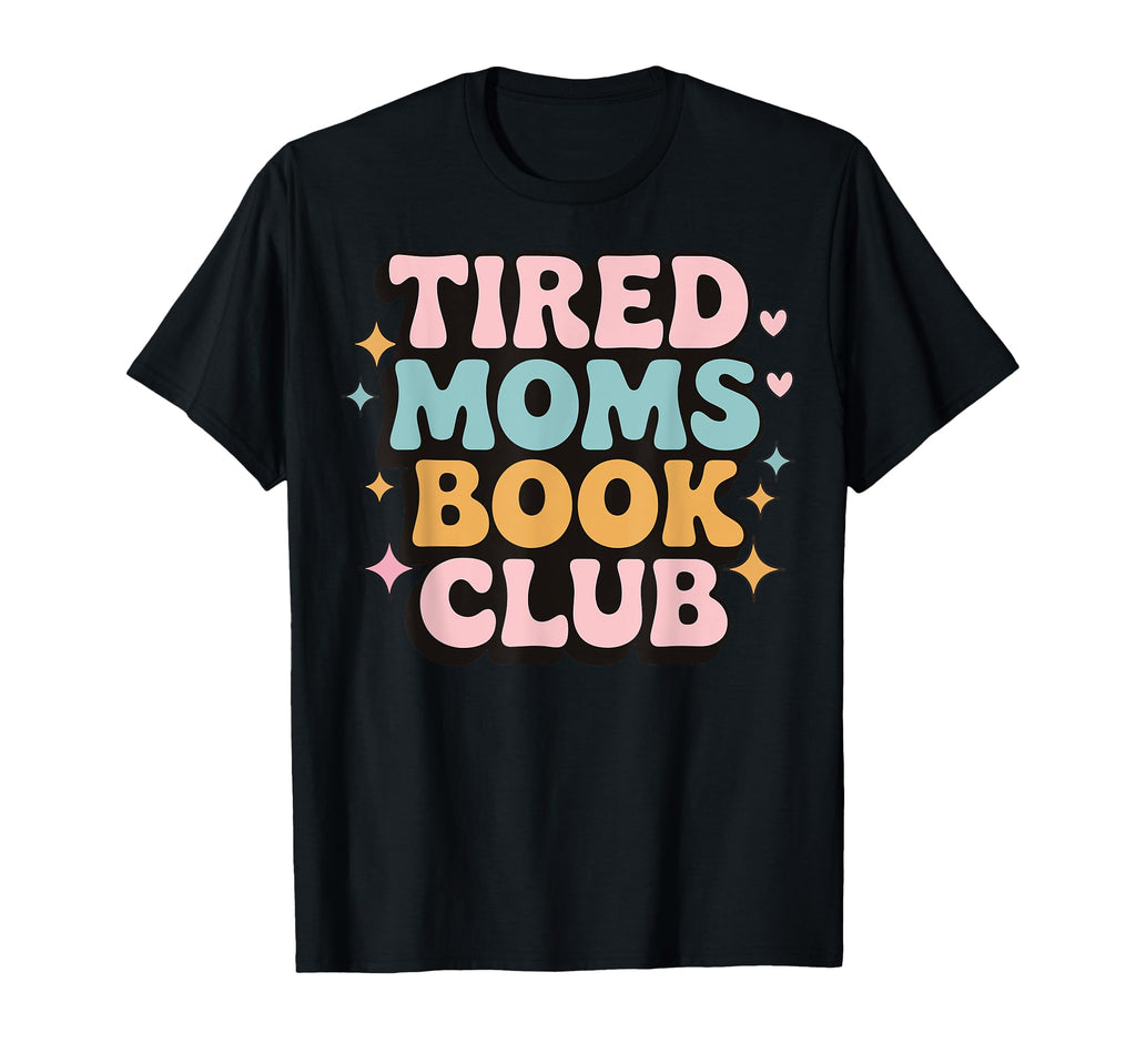 Tired Mother Exhausted Reader Sweatshirt - Casual Everyday Wear Unisex - T-Shirt, Sweatshirt, Hoodie