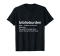 Funny Biblioburden Definition Bookworm T-Shirt - Graphic Print for Adults - T-Shirt, Sweatshirt, Hoodie