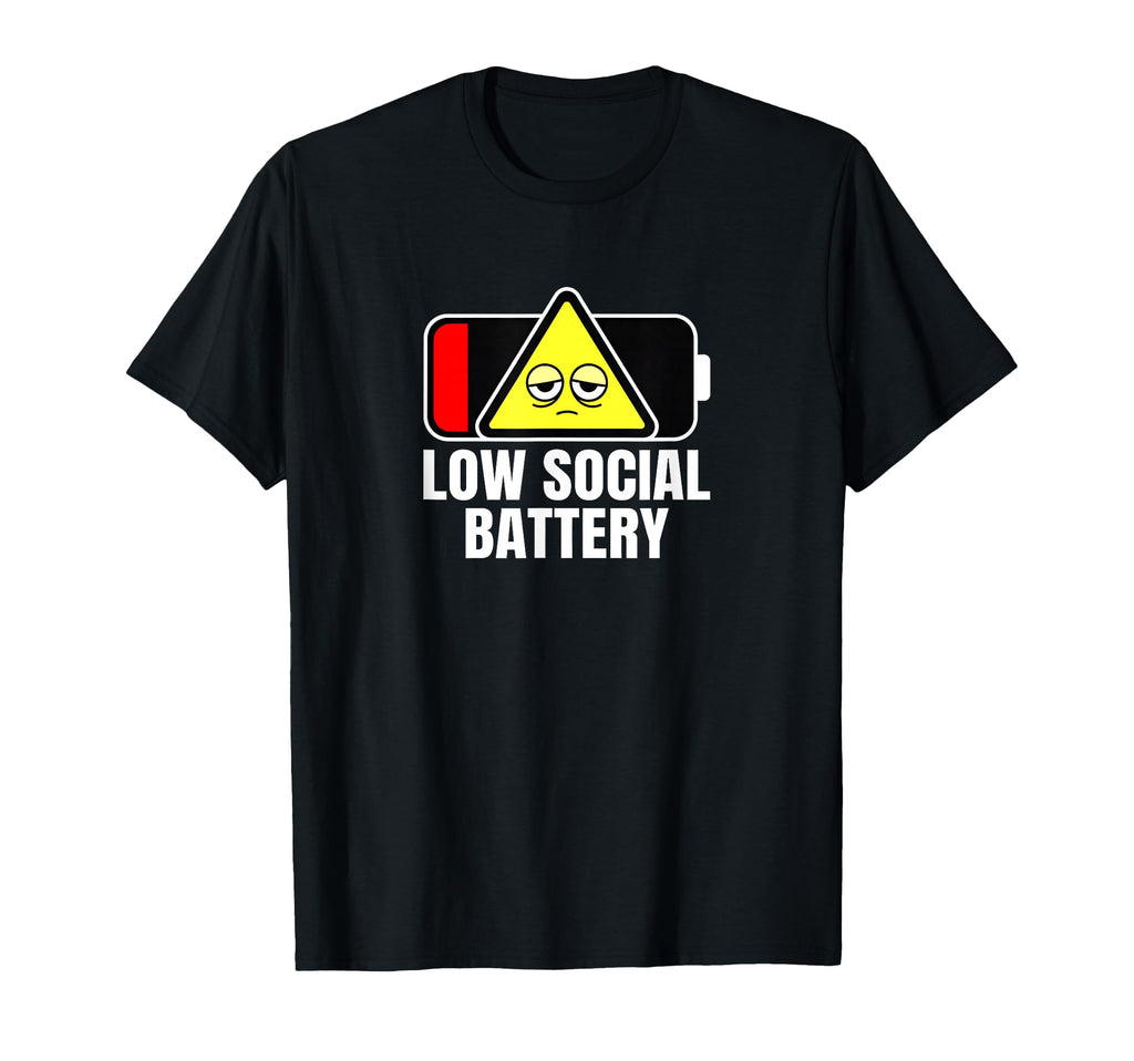 Critically Low Social Battery T-Shirt - Graphic Print for Adults - T-Shirt, Sweatshirt, Hoodie