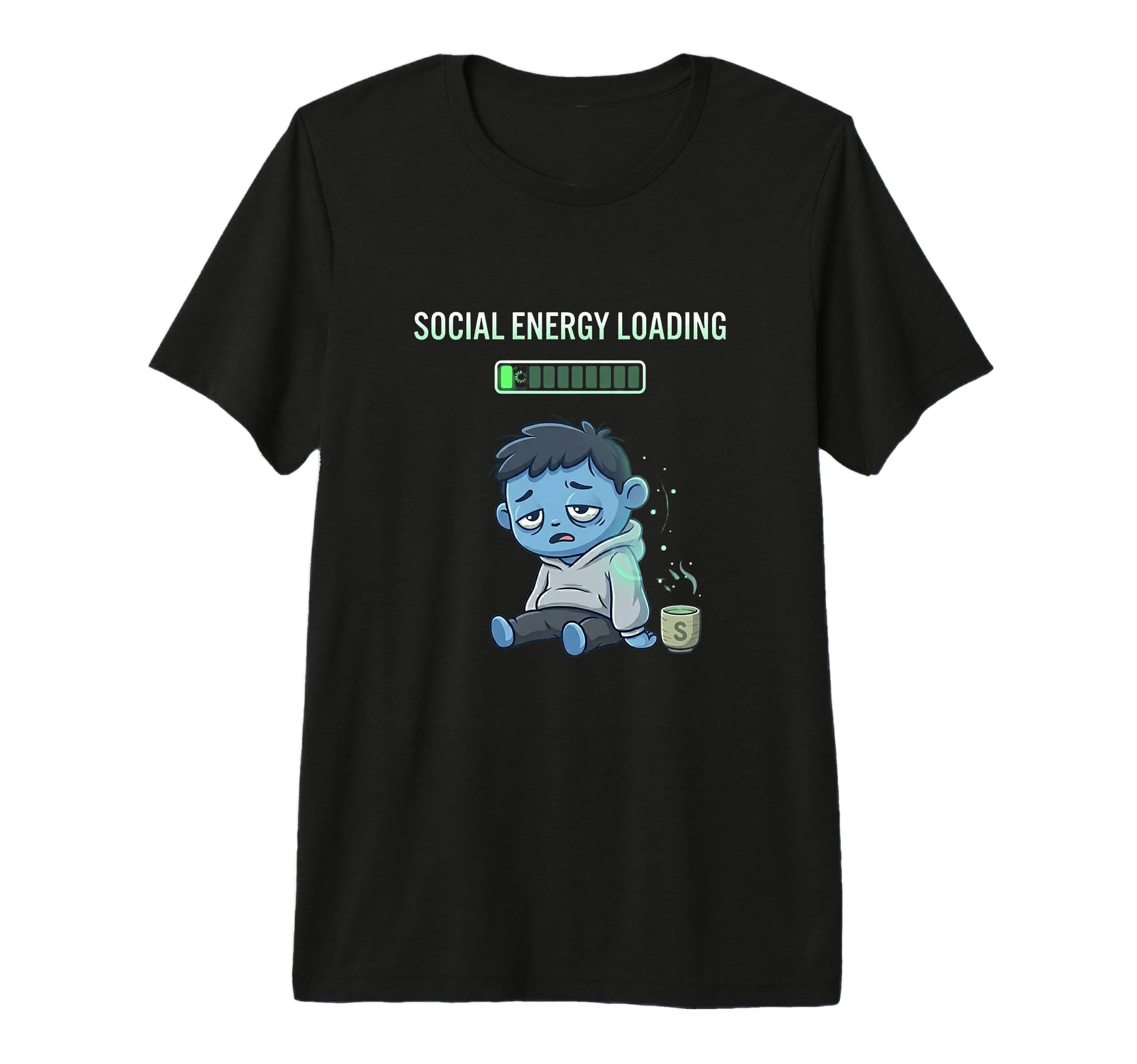 Social Energy Loading Funny T-Shirt - Casual Everyday Wear Unisex - T-Shirt, Sweatshirt, Hoodie
