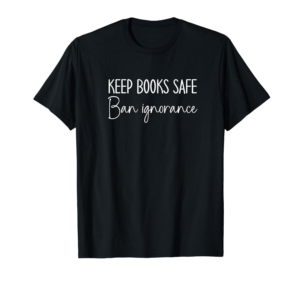 Book Lovers Keep Books Safe Ban T-Shirt - Streetwear Style for Adults - T-Shirt, Sweatshirt, Hoodie