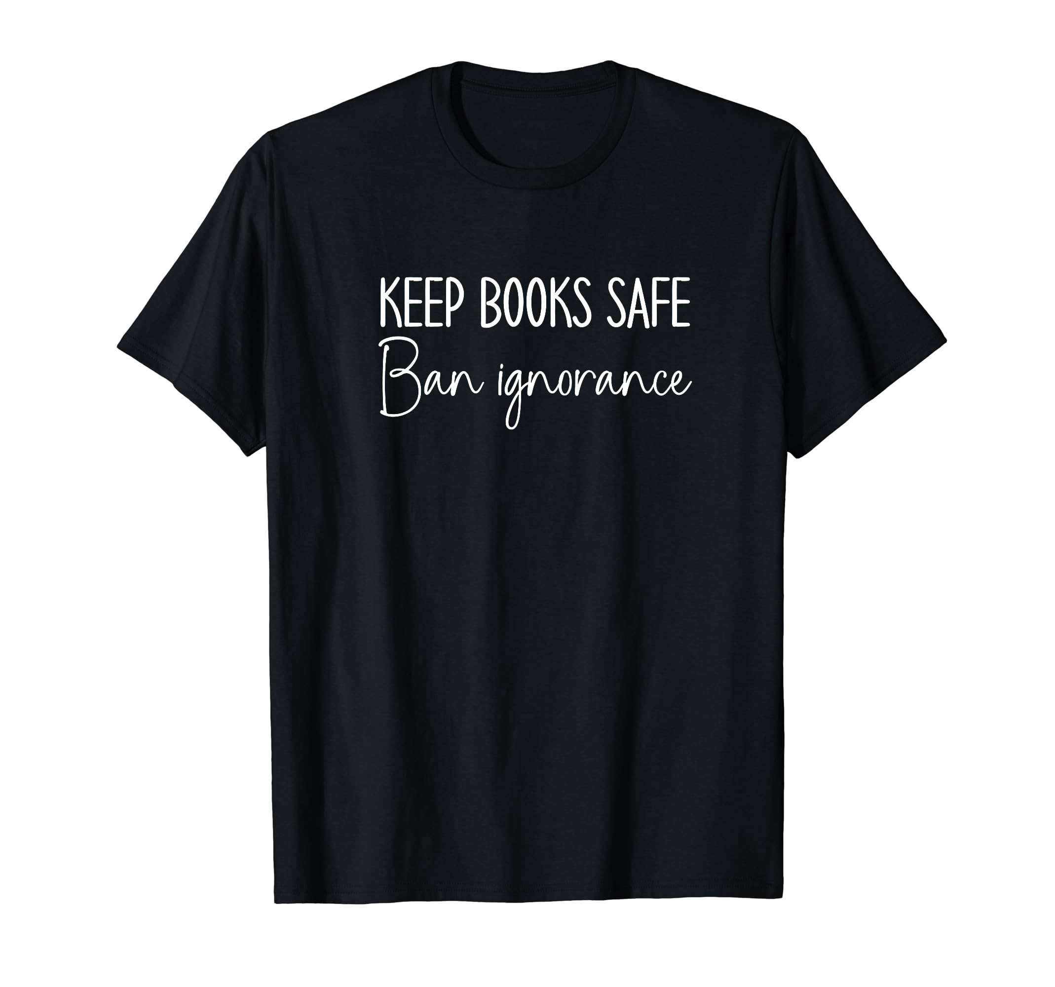 Book Lovers Keep Books Safe Ban T-Shirt - Streetwear Style for Adults - T-Shirt, Sweatshirt, Hoodie