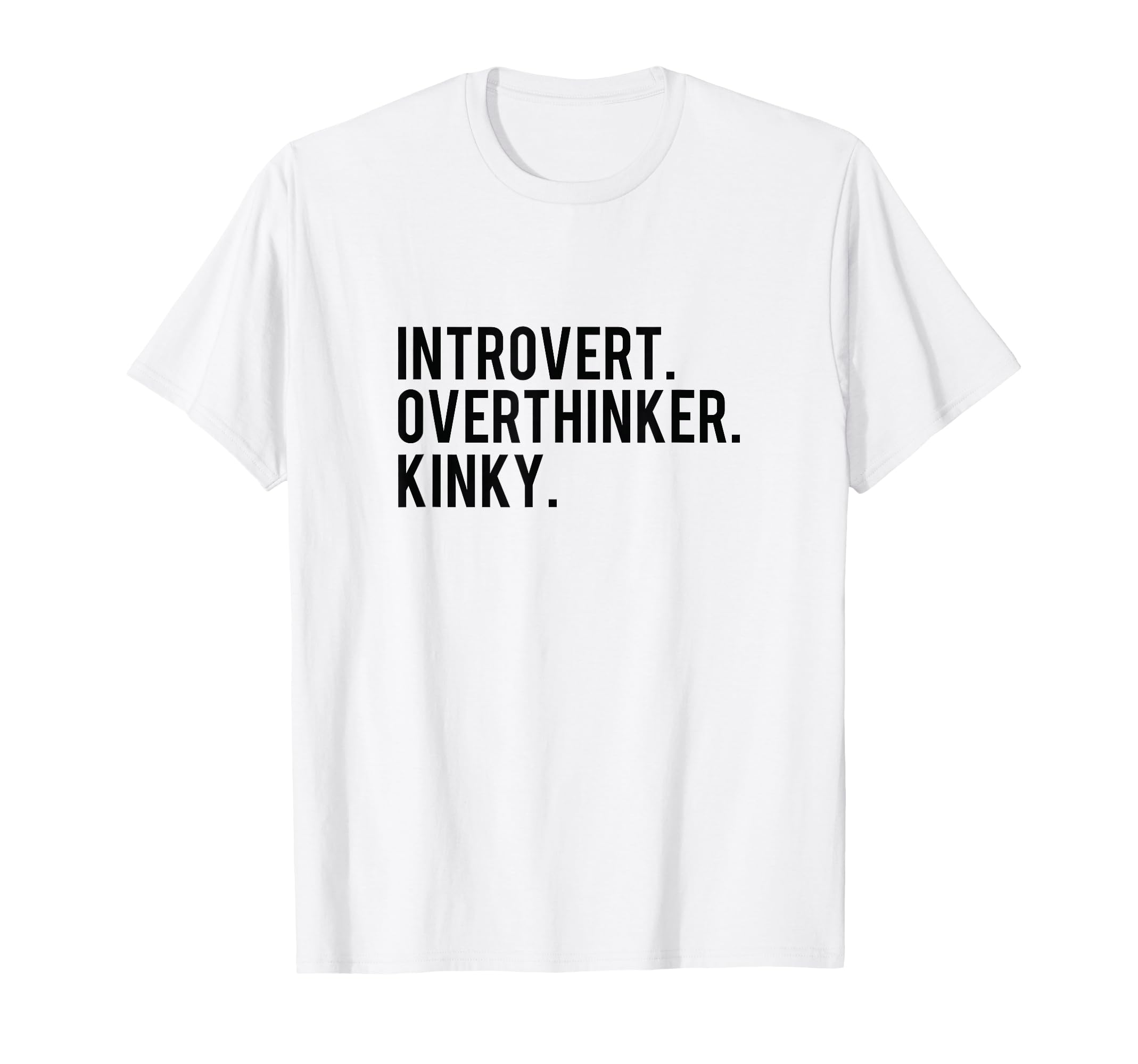 Introvert Overthinker Kinky T-Shirt - Fun Novelty Design for Adults - T-Shirt, Sweatshirt, Hoodie