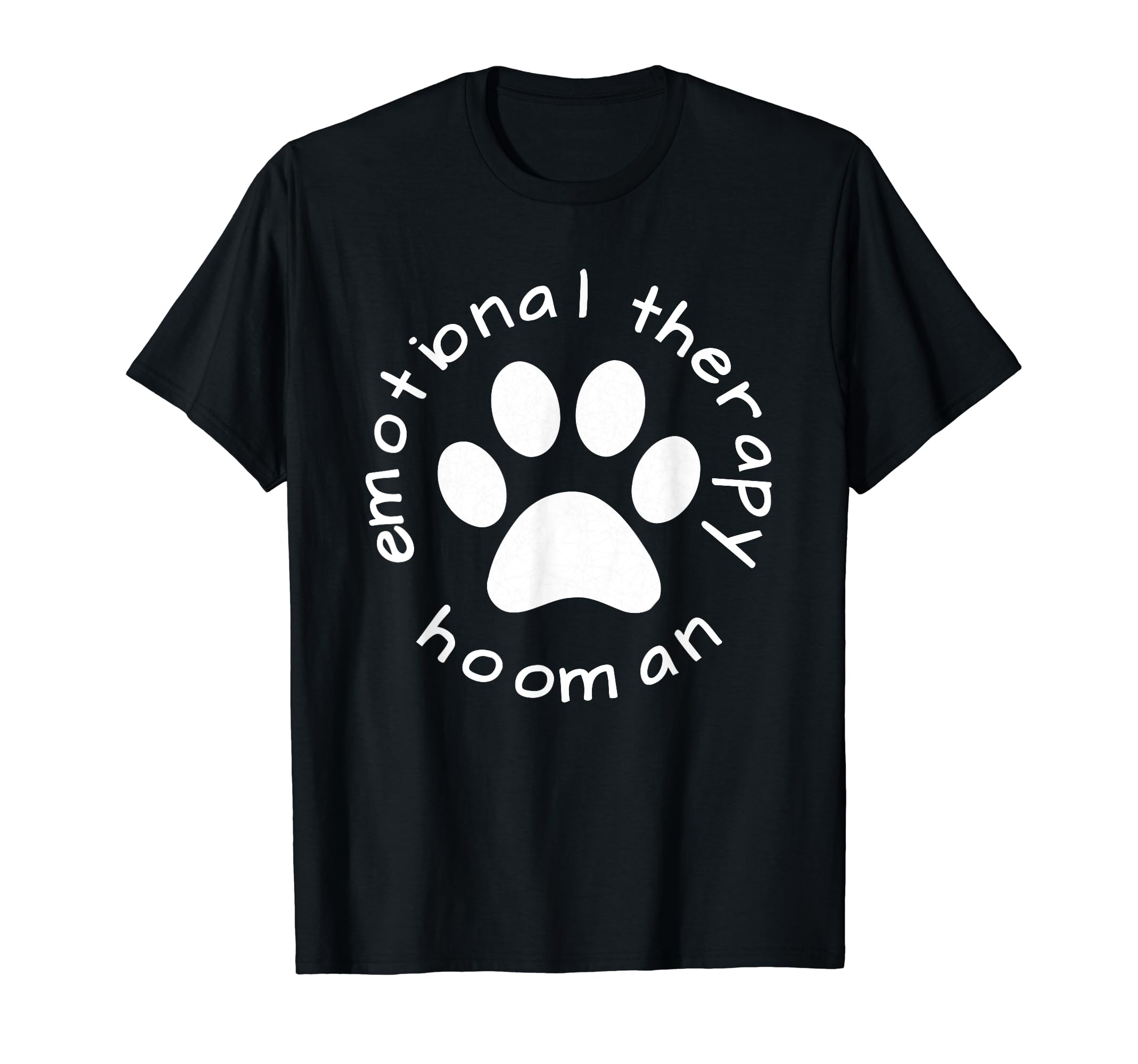 Emotional Therapy Hooman Gift Doggie Doggo T-Shirt - Graphic Print Unisex - T-Shirt, Sweatshirt, Hoodie