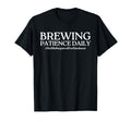 Brewing Patience Daily Funny Mom Life T-Shirt - Minimalist Print Unisex - T-Shirt, Sweatshirt, Hoodie