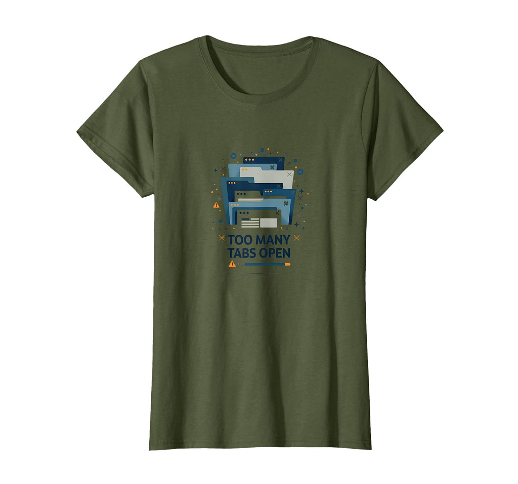 Too Many Tabs Open Overstimulated T-Shirt - Aesthetic Graphic Men Women - T-Shirt, Sweatshirt, Hoodie