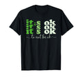 Its Okay To Not Be Okay Mental Health T-Shirt - Novelty Apparel Unisex - T-Shirt, Sweatshirt, Hoodie