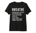 Breathe Mindfulness Meditation T-Shirt - Novelty Apparel Men Women - T-Shirt, Sweatshirt, Hoodie