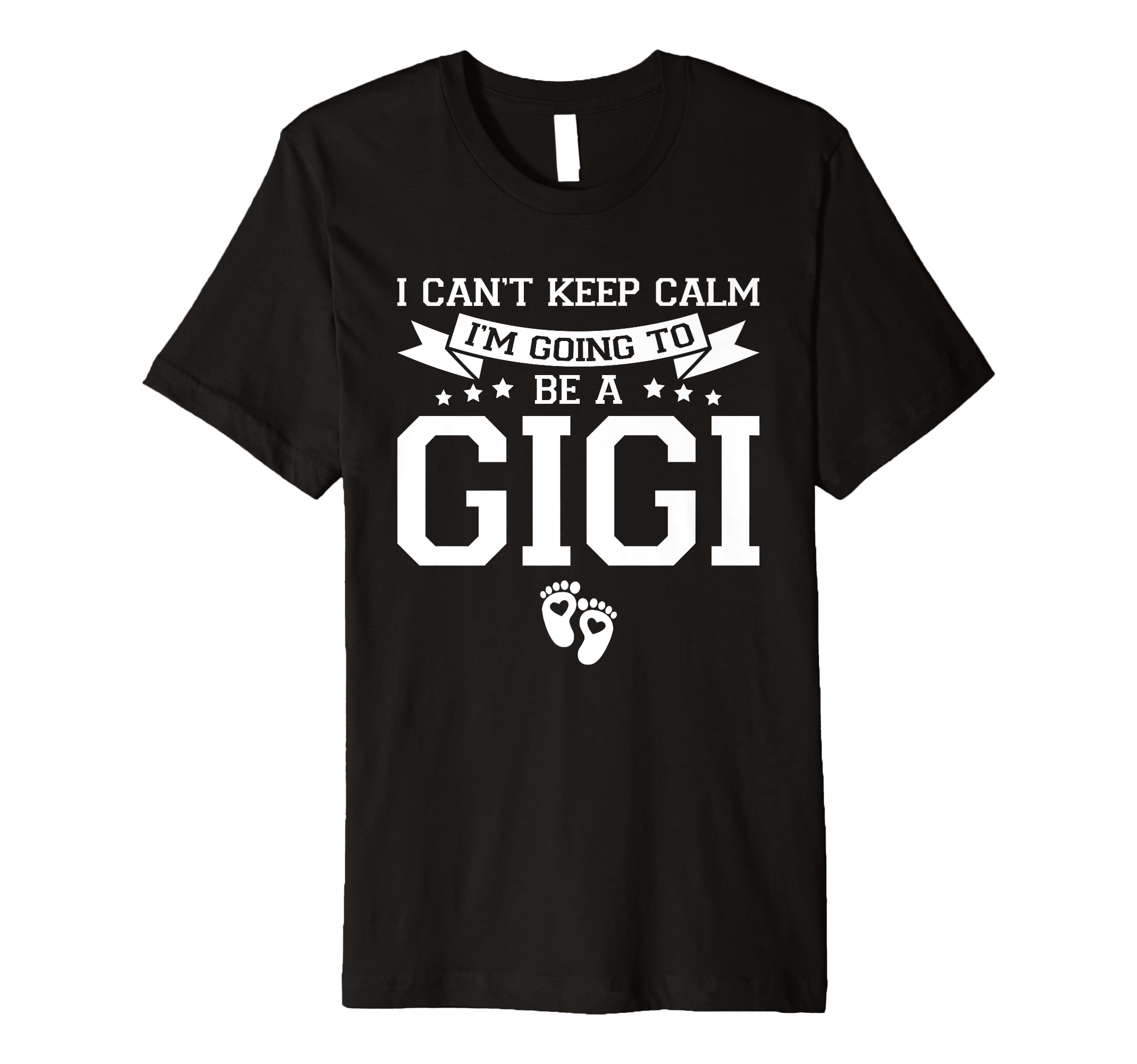 I Cant Keep Calm Im Going To Be T-Shirt - Casual Everyday Wear Men Women - T-Shirt, Sweatshirt, Hoodie