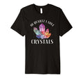 Quartz I Love Crystals Funny Crystal T-Shirt - Aesthetic Graphic Unisex - T-Shirt, Sweatshirt, Hoodie