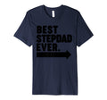 Best Step Dad Ever T-Shirt - Fun Novelty Design Men Women - T-Shirt, Sweatshirt, Hoodie