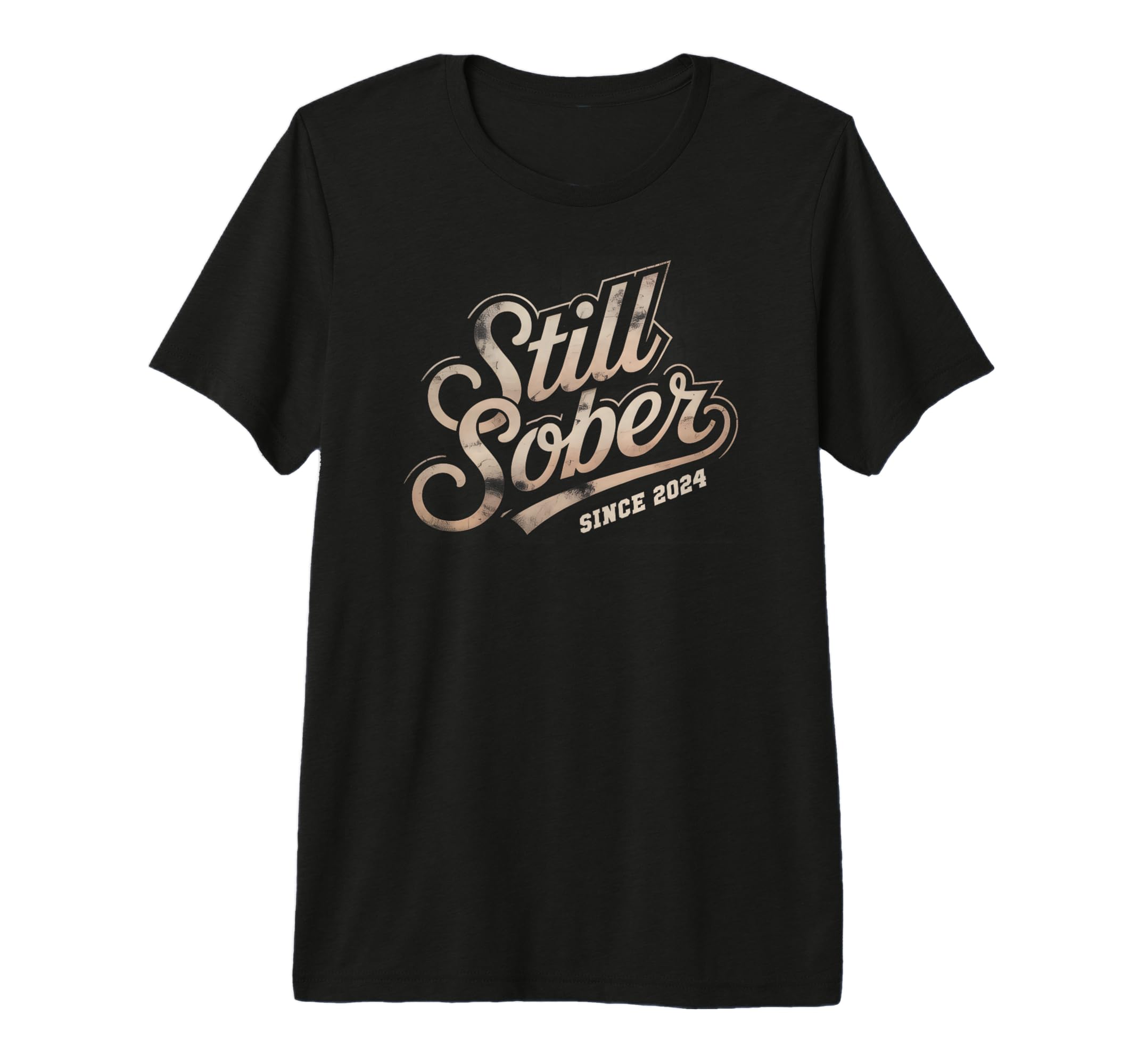 Funny Still Sober Since 2024 Aa Est T-Shirt - Casual Everyday Wear Unisex - T-Shirt, Sweatshirt, Hoodie