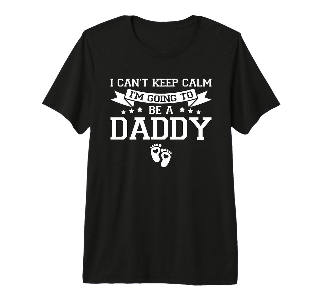 I Cant Keep Calm Im Going To Be Daddy T-Shirt - Aesthetic Graphic Unisex - T-Shirt, Sweatshirt, Hoodie