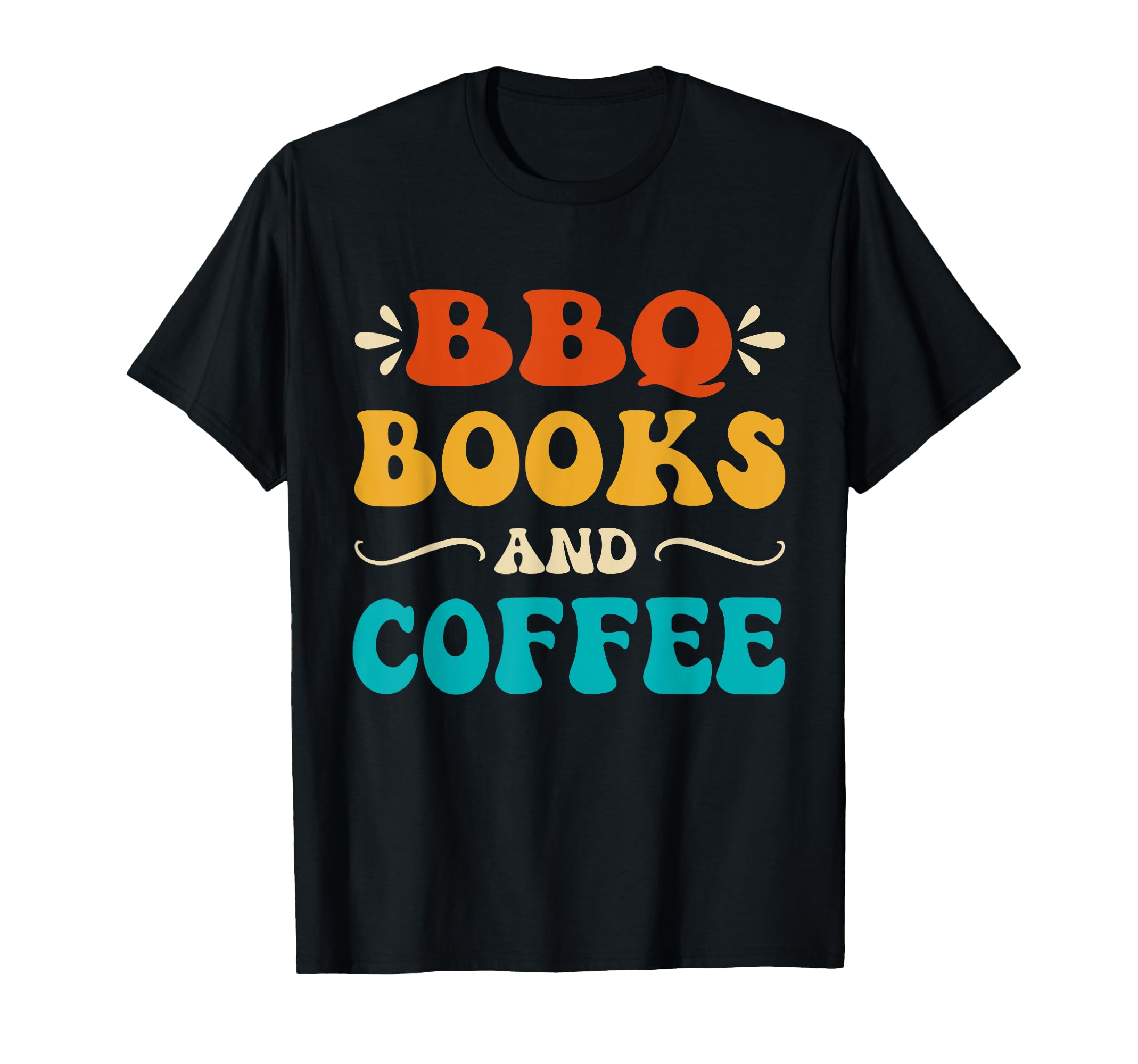 Groovy Funny Bbq Books And Coffee T-Shirt - Custom Art Print for Adults - T-Shirt, Sweatshirt, Hoodie
