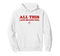 All This And Brains Too Funny Empowering Gift Hoodie - Graphic Print Unisex - T-Shirt, Sweatshirt, Hoodie