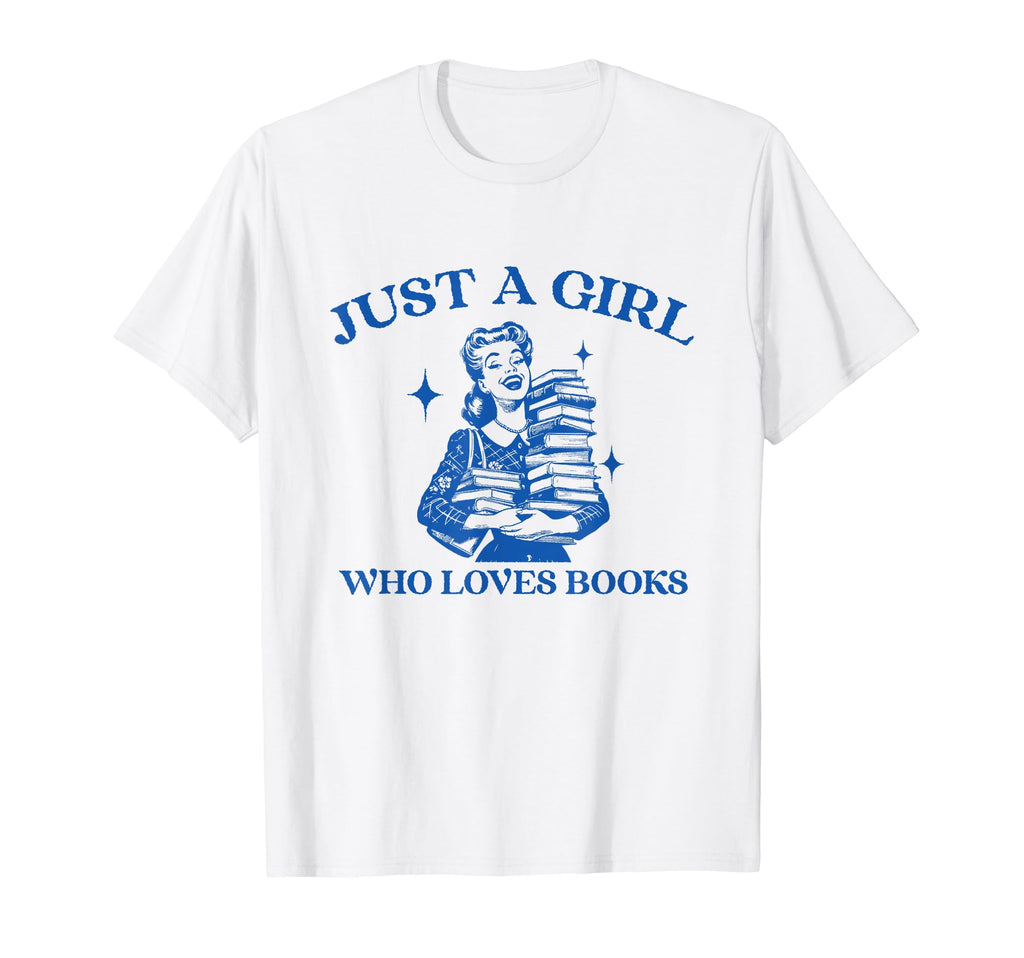 Just Who Loves Books Funny Book Lover T-Shirt - Custom Art Print Men Women - T-Shirt, Sweatshirt, Hoodie
