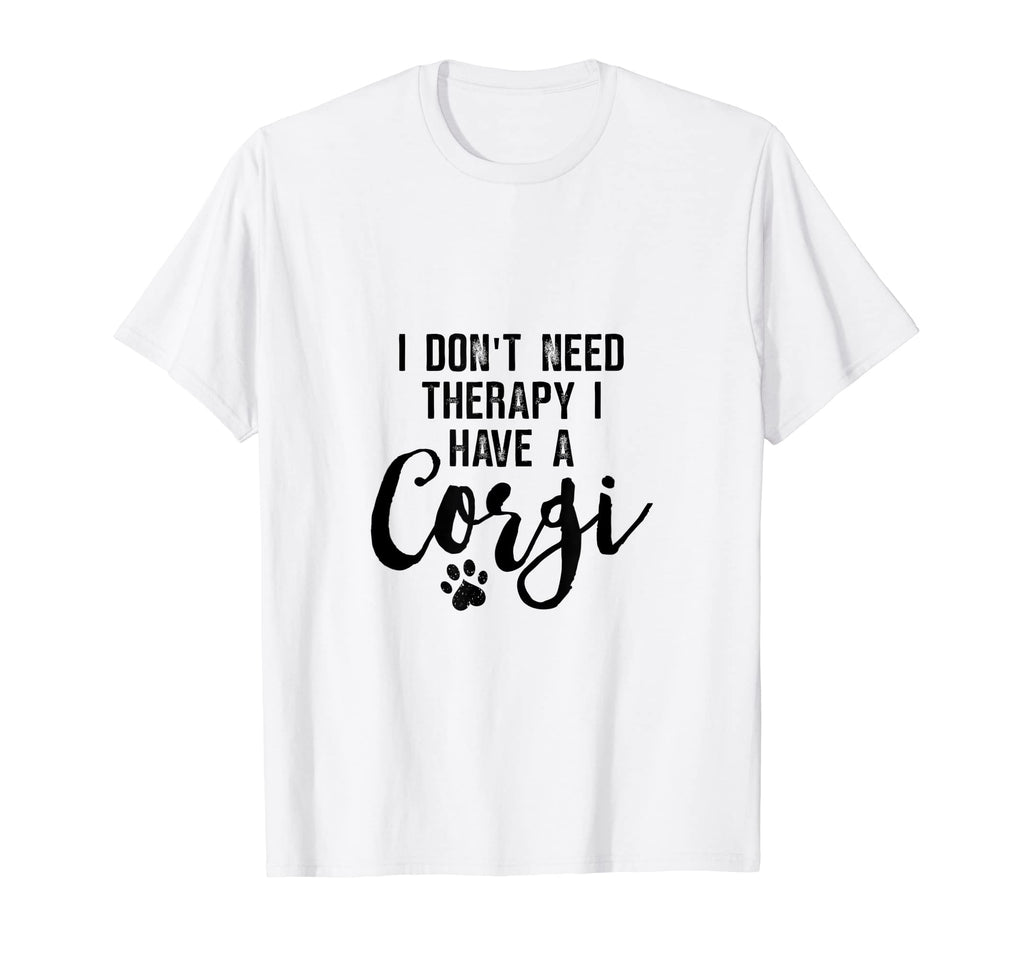 Dog Lover Gifts I Dont Need Therapy T-Shirt - Aesthetic Graphic for Adults - T-Shirt, Sweatshirt, Hoodie