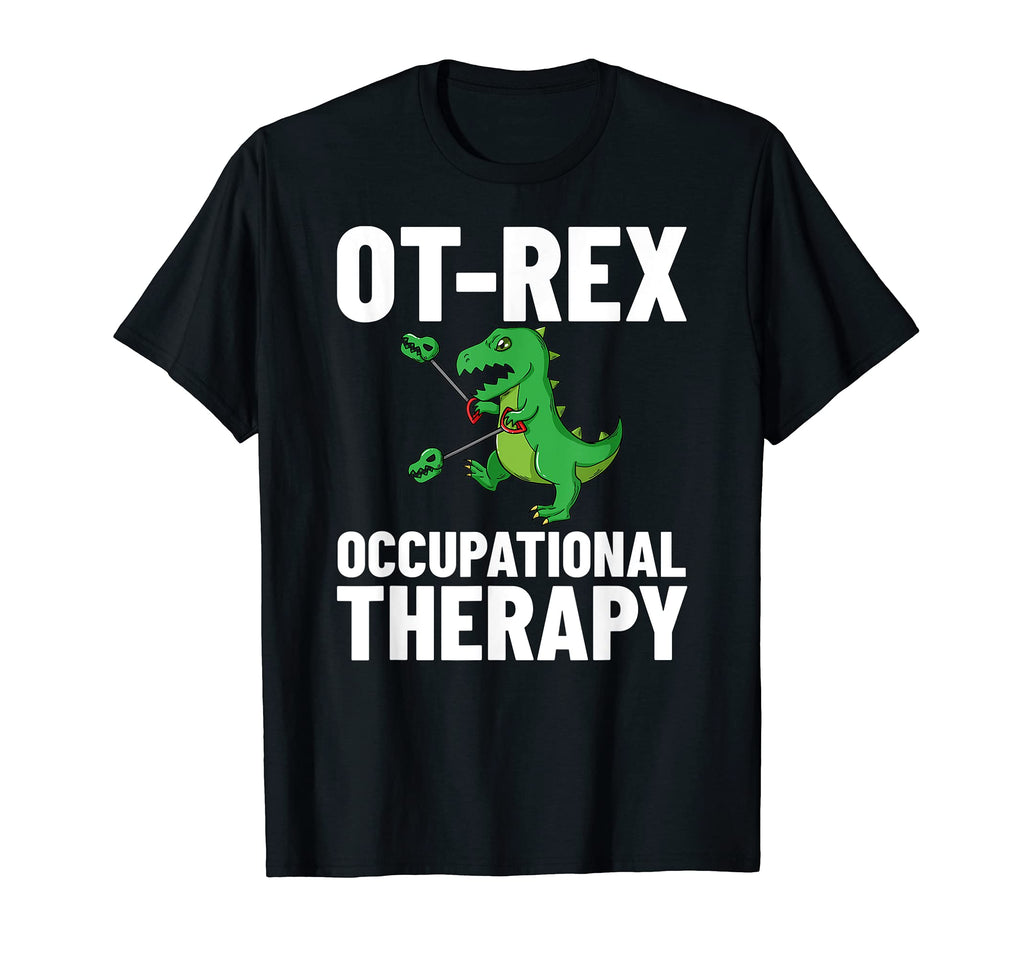 Ot Rex Occupational Therapy T-Shirt - Aesthetic Graphic for Adults - T-Shirt, Sweatshirt, Hoodie