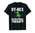 Ot Rex Occupational Therapy T-Shirt - Aesthetic Graphic for Adults - T-Shirt, Sweatshirt, Hoodie