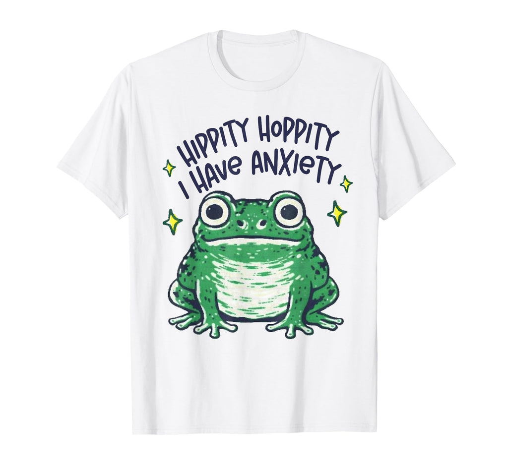 Mental Health Depression Frog Hippity T-Shirt - Fun Novelty Design Unisex - T-Shirt, Sweatshirt, Hoodie