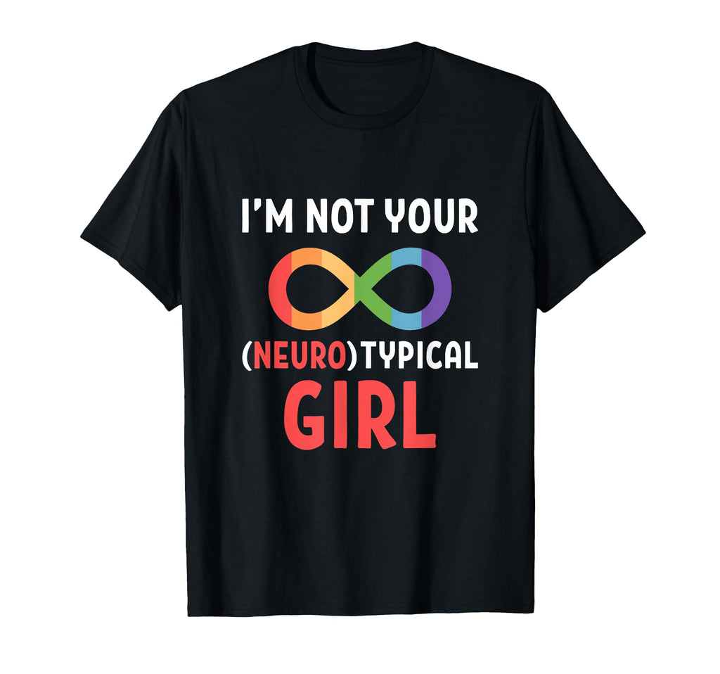 Im Not Your Neuro Typical T-Shirt - Streetwear Style Men Women - T-Shirt, Sweatshirt, Hoodie