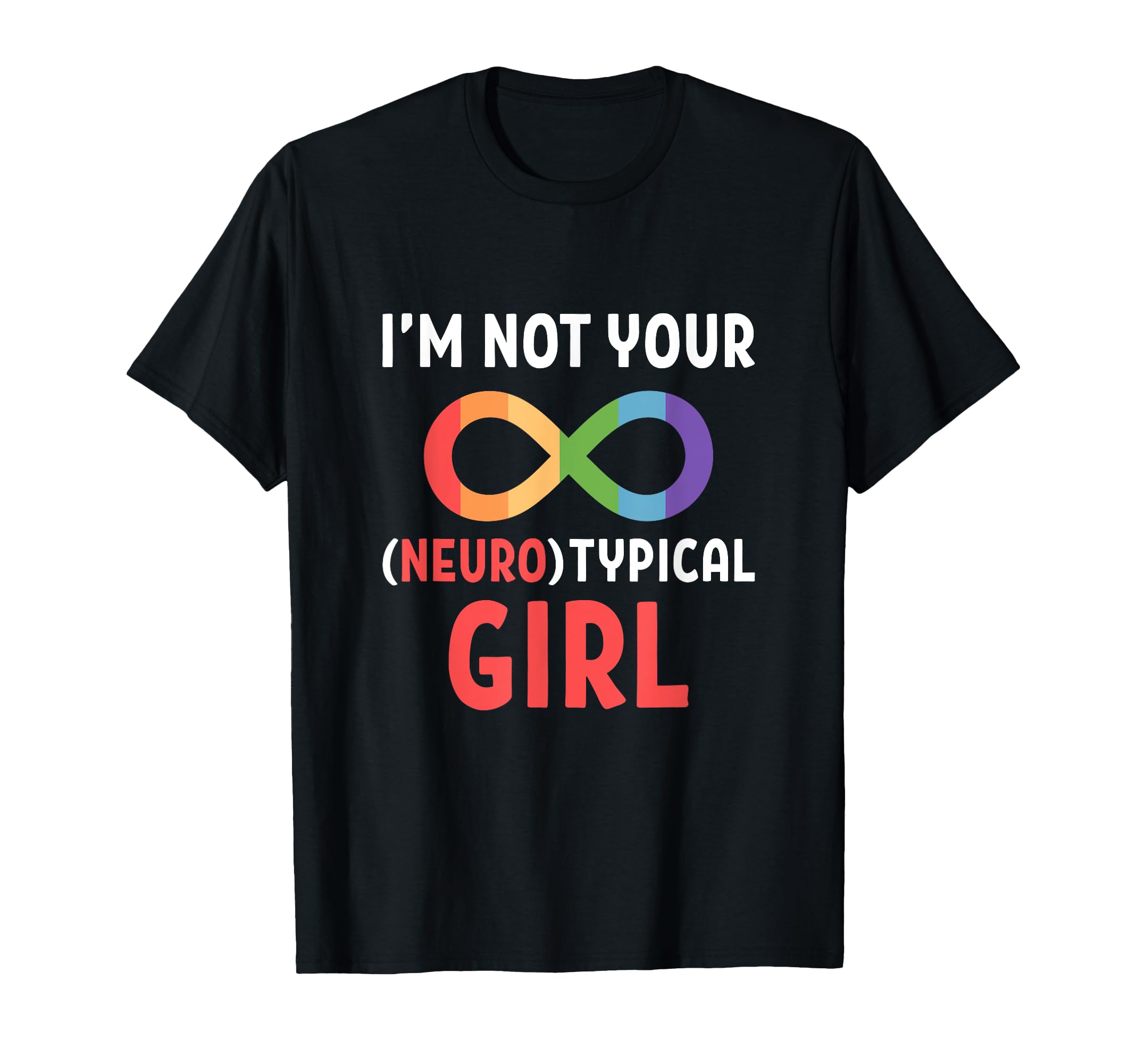 Im Not Your Neuro Typical T-Shirt - Streetwear Style Men Women - T-Shirt, Sweatshirt, Hoodie