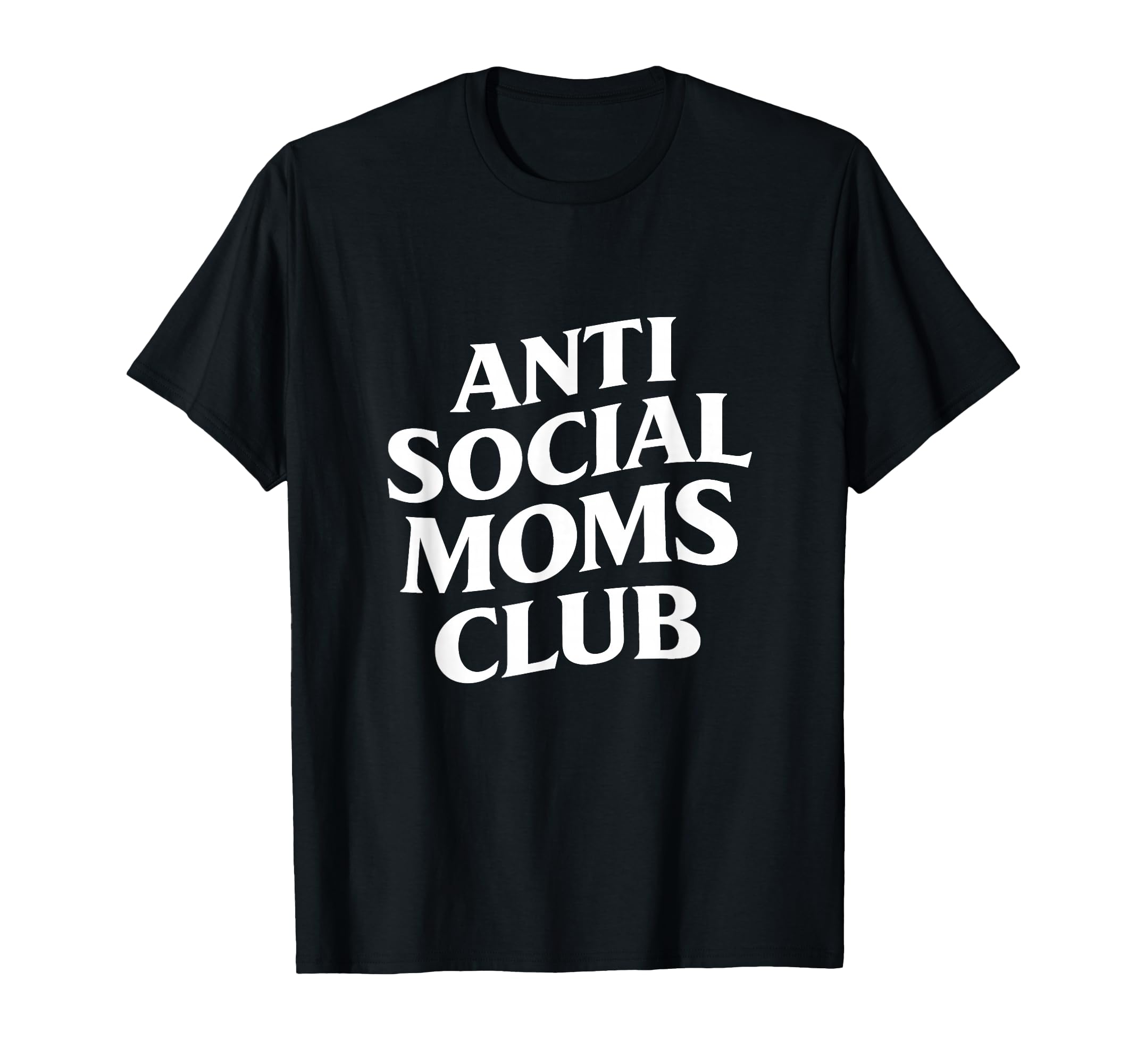 Anti Social Moms Club Funny T-Shirt - Custom Art Print for Adults - T-Shirt, Sweatshirt, Hoodie