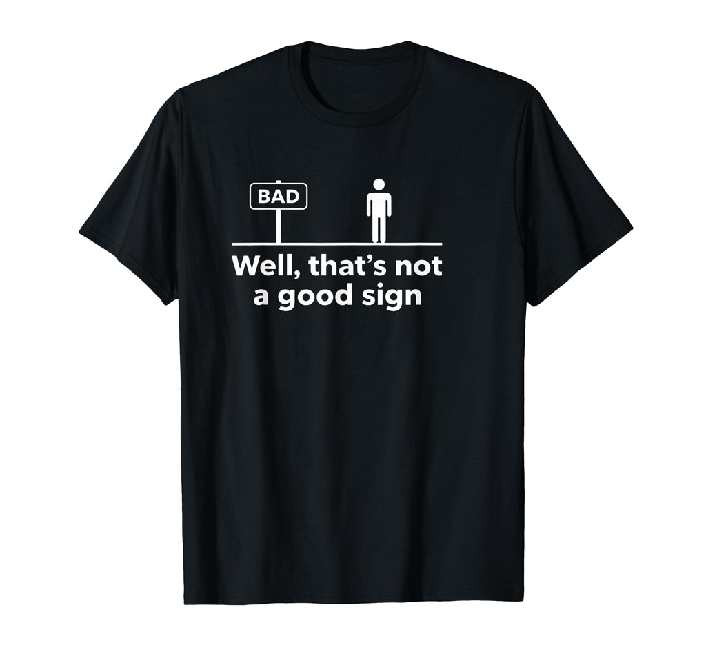 Literary Sarcastic Well Thats T-Shirt - Casual Everyday Wear for Adults - T-Shirt, Sweatshirt, Hoodie