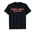 Everything Is Connected Mindfulness T-Shirt - Trendy Graphic for Adults - T-Shirt, Sweatshirt, Hoodie