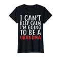 Womens I Cant Keep Calm Im Going To T-Shirt - Streetwear Style Men Women - T-Shirt, Sweatshirt, Hoodie