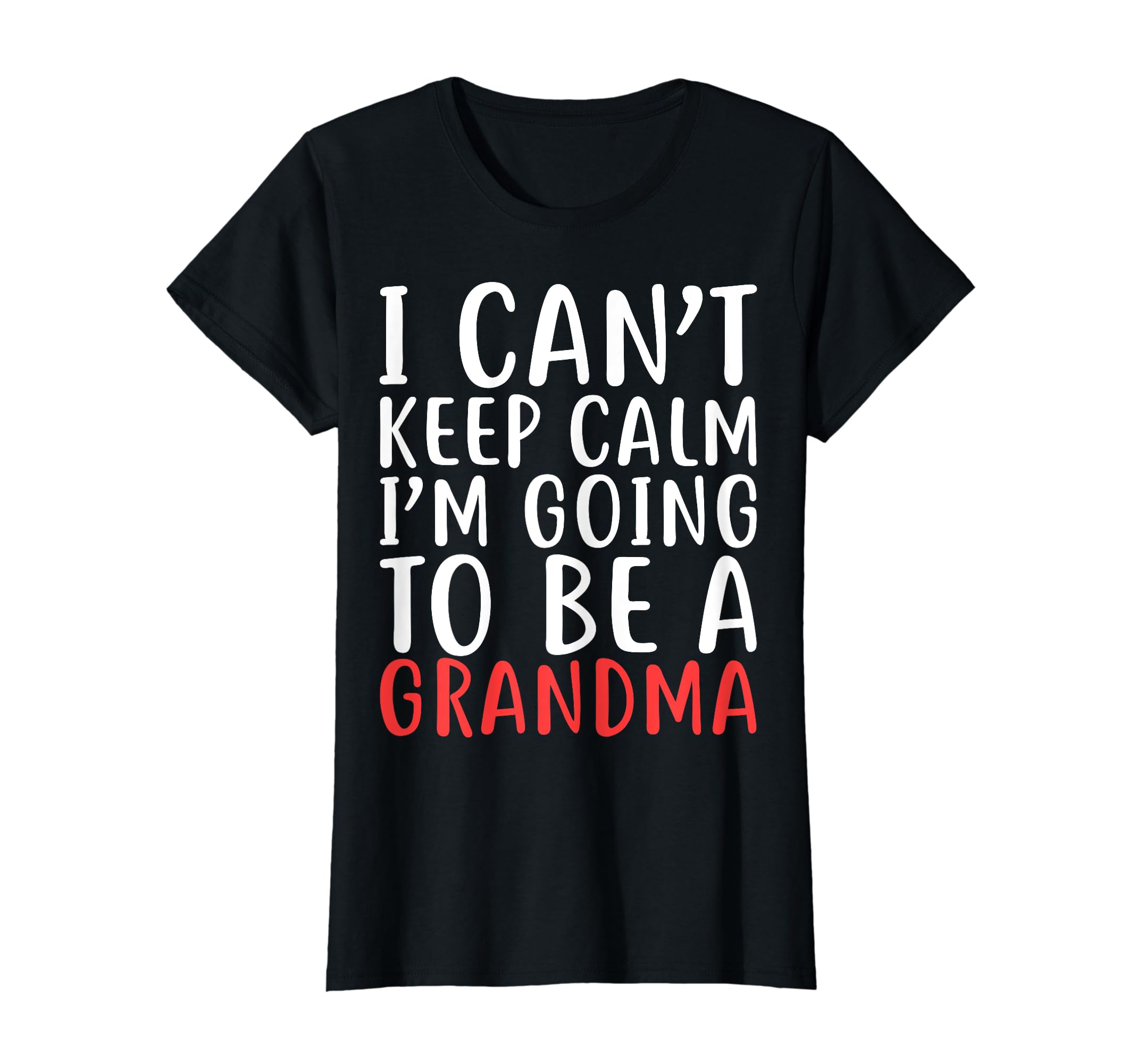 Womens I Cant Keep Calm Im Going To T-Shirt - Streetwear Style Men Women - T-Shirt, Sweatshirt, Hoodie