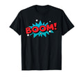 Boom Comic Book Cartoon Funny Pop Art T-Shirt - Fun Novelty Design Unisex - T-Shirt, Sweatshirt, Hoodie