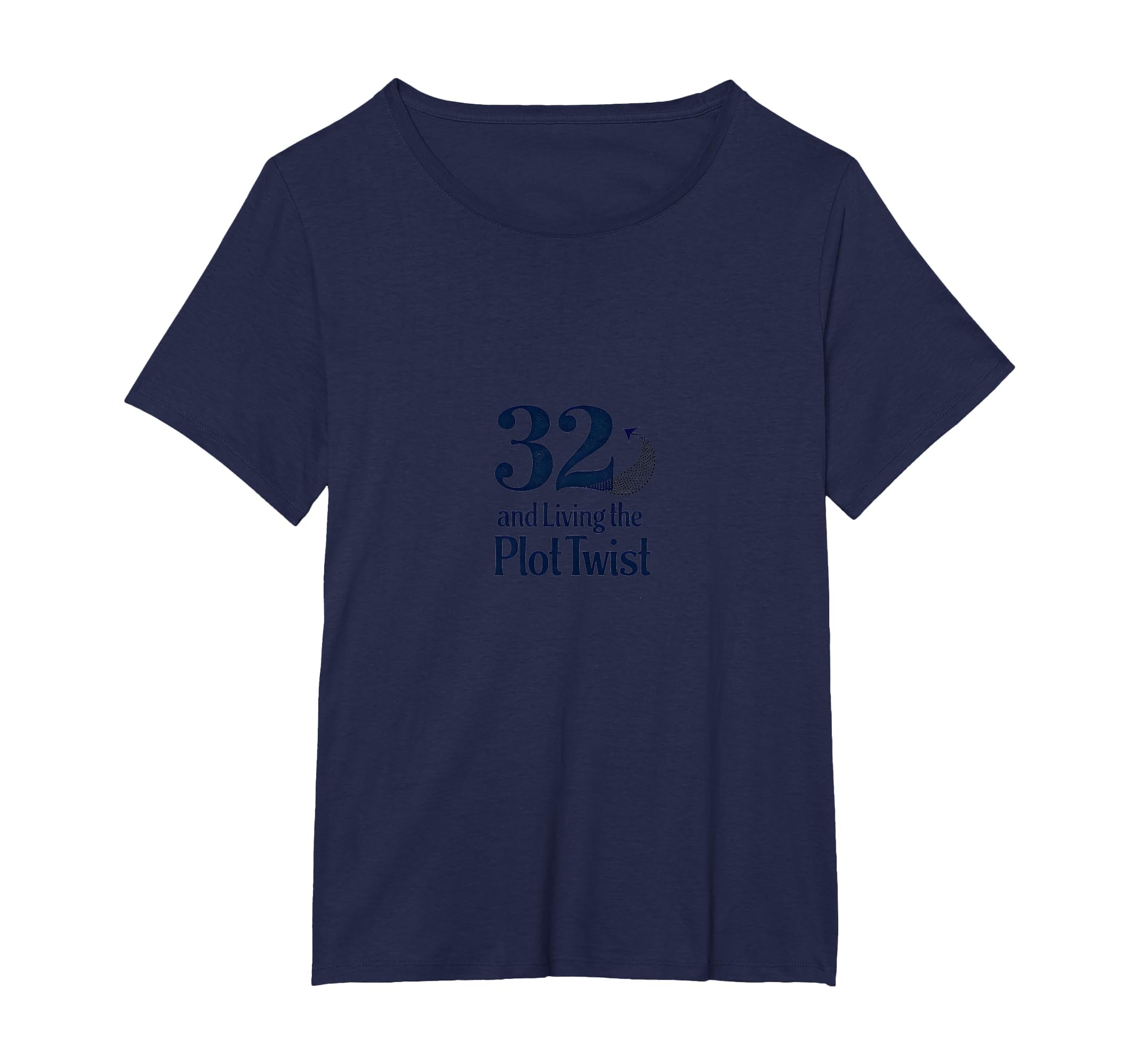 Birthday Gift 32 And Living Plot T-Shirt - Aesthetic Graphic for Adults - T-Shirt, Sweatshirt, Hoodie