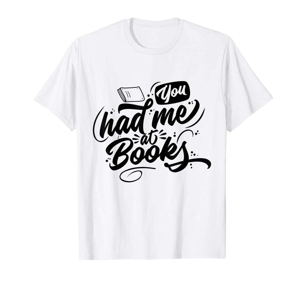 You Had Me Books Literature Roman T-Shirt - Minimalist Print Men Women - T-Shirt, Sweatshirt, Hoodie