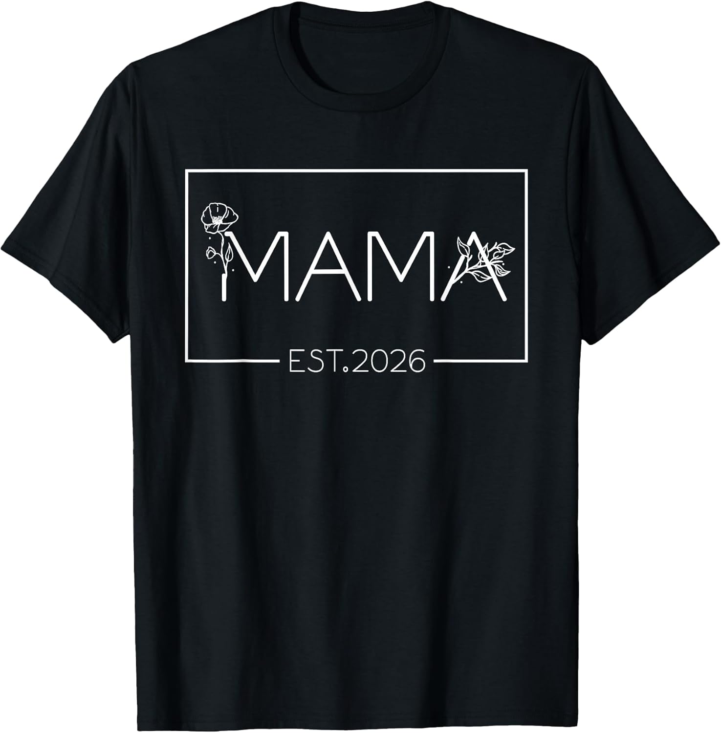 Floral Mama est 2026 Tee Shirts for Women Unisex T-shirt, Sweatshirt, Hoodie, Long Sleeve Tee - T-Shirt, Sweatshirt, Hoodie