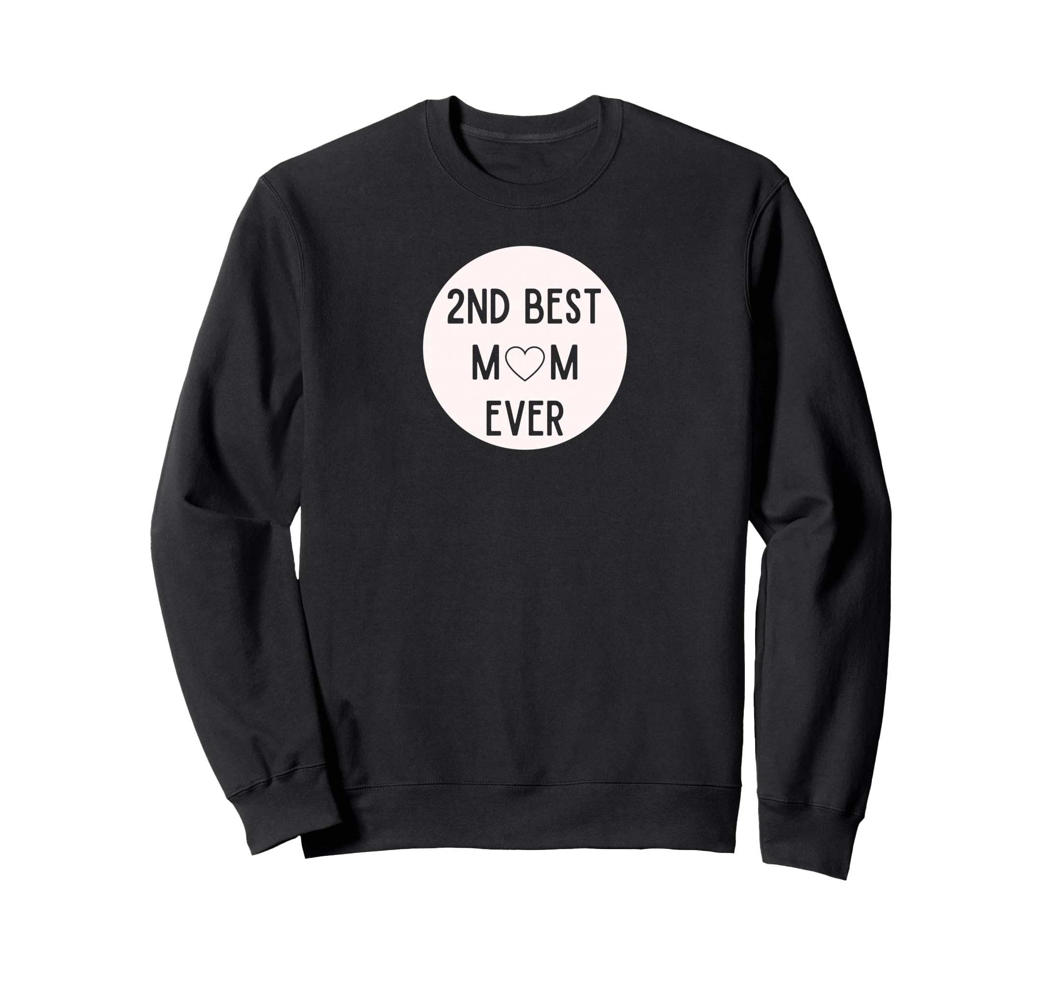 2Nd Best Mom Ever Mothers Day Step Sweatshirt - Trendy Graphic for Adults - T-Shirt, Sweatshirt, Hoodie